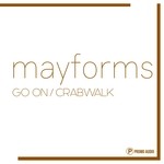 cover: Mayforms - Go On/Crabwalk