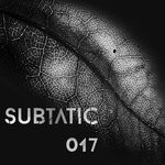 cover: Tileff - Subtatic 017 (feat Nia BlaQ)