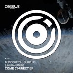 cover: Audiosketch|Humanature|Surplus - Come Correct EP