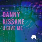 cover: Danny Kissane - U Give Me