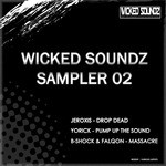 cover: B Shock & Falqon|Jeroxis|Yorick - Wicked Soundz Sampler 02