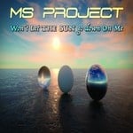 cover: Ms Project - Won't Let The Sun Go Down On Me