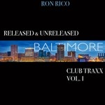 cover: Ron Rico - Released & Unreleased Baltimore Club Traxx (Explicit)