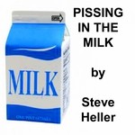 cover: Steve Heller - Pissing In The Milk