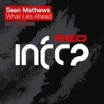 cover: Sean Mathews - What Lies Ahead