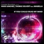 cover: Anabella|Hugo Sanchez & Thomas Solvert - If You Could Read My Mind