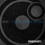 cover: Mvrk - Pseudo/Shadow Walking