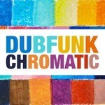 cover: Dubfunk - Chromatic