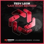 cover: Tedy Leon - Last Night Brother