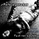 cover: Paul Von Lecter - Refridgerator