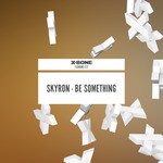 cover: Skyron - Be Something