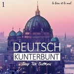 cover: Various - Deutsch Kunterbunt Vol 1 - Deep, Tech, Electronic