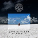 cover: Javier Varez - I'm Not Real