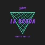 cover: La Dooda - Where You At