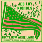 cover: Jeb Loy Nichols - That's How We're Living (Remixes)