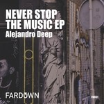 cover: Alejandro Deep - Never Stop The Music EP