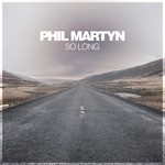 cover: Phil Martyn - So Long