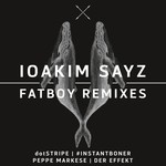 cover: Ioakim Sayz - Fatboy Remixes