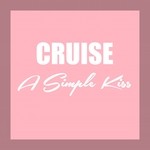 cover: Cruise - A Simple Kiss