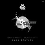 cover: Bruno Aguirre|Ignacio Arfeli - Dark Station