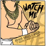 cover: Maximilli|Raynor Bruges - Watch Me (Explicit)