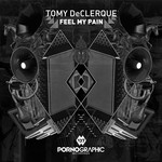 cover: Tomy Declerque - Feel My Pain