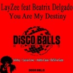 cover: Beatrix Delgado|Layzee - You Are My Destiny (Remixes)