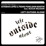 cover: Alicia Nilsson|Dani Martin|Esteban Lopez & Pedro Pons - Left Outside Alone