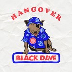 cover: Black Dave - Hangover