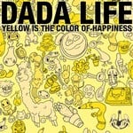 cover: Dada Life - Yellow Is The Colour Of Happiness