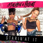 cover: Maliibu N Helene - Starin' At It