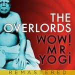 cover: The Overlords - Wow! Mr. Yogi