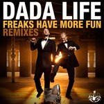 cover: Dada Life - Freaks Have More Fun (Remixes)