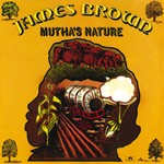 cover: James Brown - Mutha's Nature