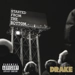 cover: Drake - Started From The Bottom