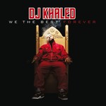 cover: Dj Khaled - We The Best Forever