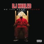 cover: Dj Khaled - We The Best Forever (Explicit)