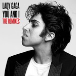 cover: Lady Gaga - You And I (The Remixes)