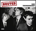 cover: Busted - Thunderbirds/3 AM