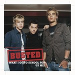 cover: Busted - What I Go To School For