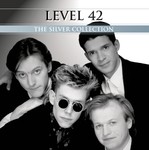 cover: Level 42 - The Silver Collection