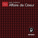 cover: Lady Cherelle - Affair De Coeur