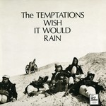 cover: The Temptations - Wish It Would Rain