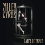 cover: Miley Cyrus - Can't Be Tamed