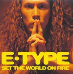 cover: E-type - Set The World On Fire