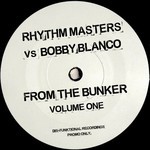 cover: Bobby Blanco|Rhythm Masters - From The Bunker Vol 1