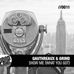 cover: Gauthreaux & Grind - Show Me (What You Got)