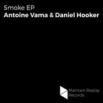 cover: Antoine Vama & Daniel Hooker - Smoke EP