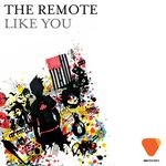 cover: The Remote - Like You