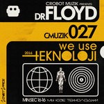 cover: Dr Floyd - We Use Teknoloji EP